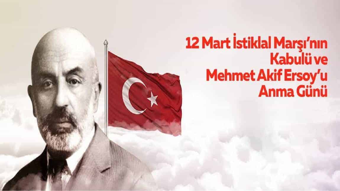12 Mart İstiklal Marşı’nın kabulünün 103. yılı  ve Mehmet Akif Ersoy'u Anma Günü Etkinliğimiz